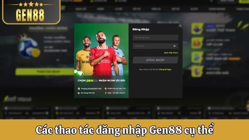 3 bước đăng nhập Gen88 chi tiết cho hội viên