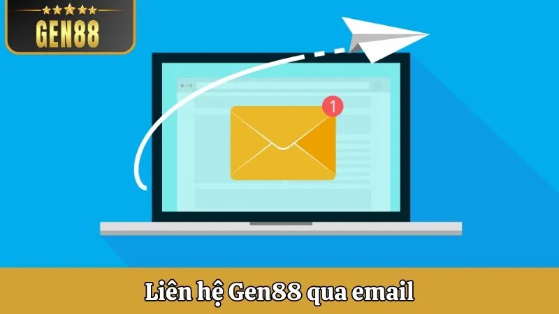 Liên hệ Gen88 qua email giải quyết vấn đề chi tiết