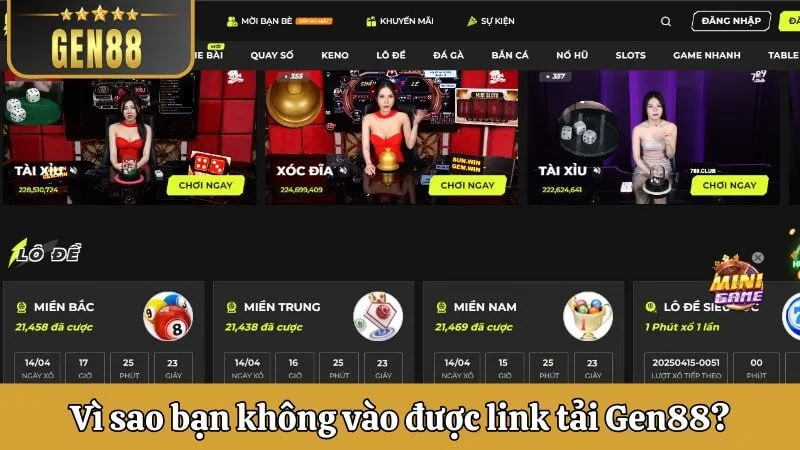 Nguyên nhân khiến bạn không thể vào link tải Gen88