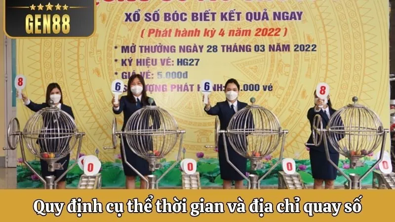 Quy định cụ thể thời gian và địa chỉ quay số